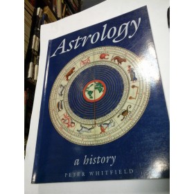 ASTROLOGY a history - Peter Whitfield - Astrologie